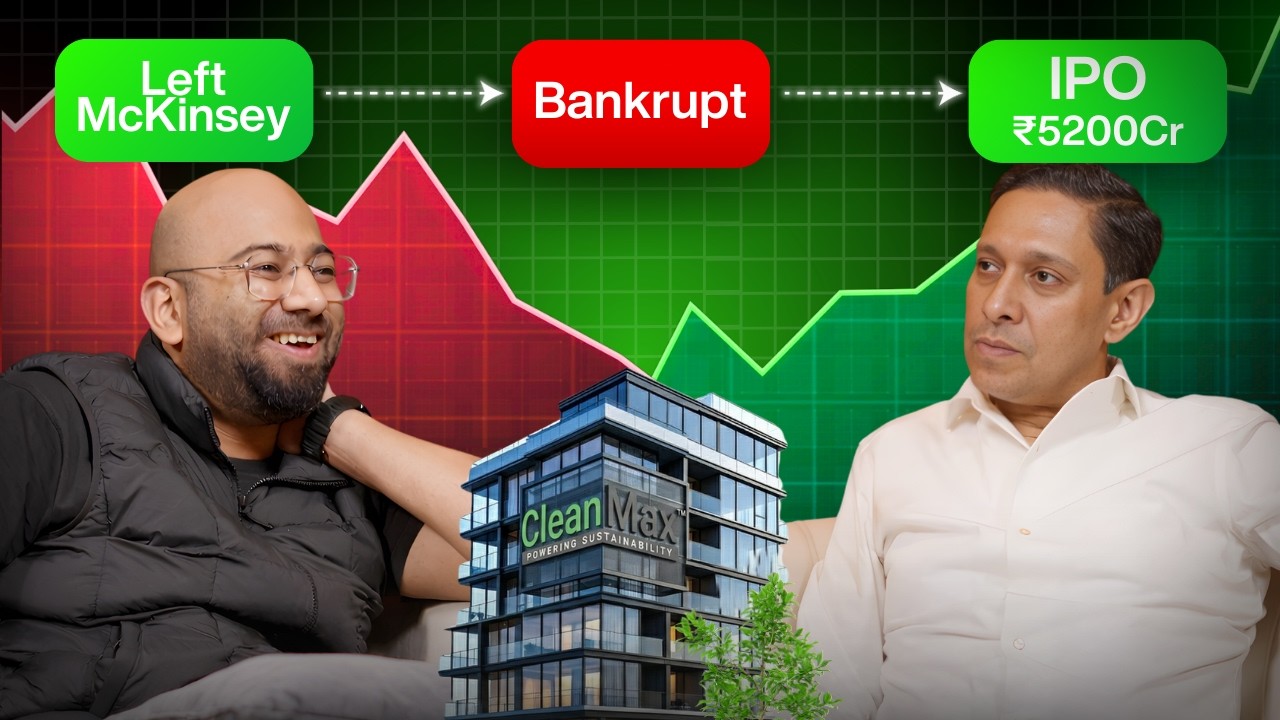 How a McKinsey Partner Lost 90% of His Savings & Turned Early Failures Into an IPO Dream | CleanMax