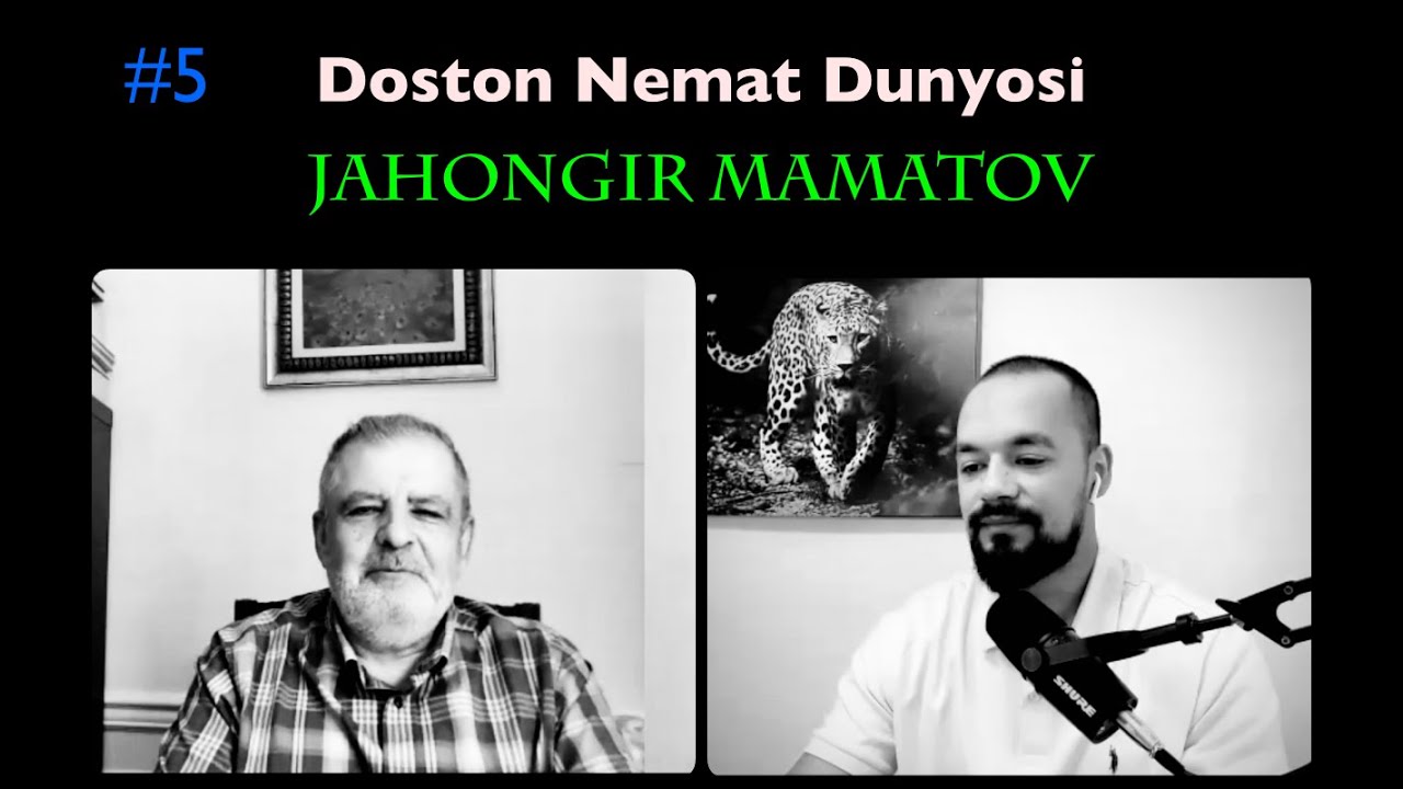 #5  Jahongir Mamatov | Doston Nemat Dunyosi