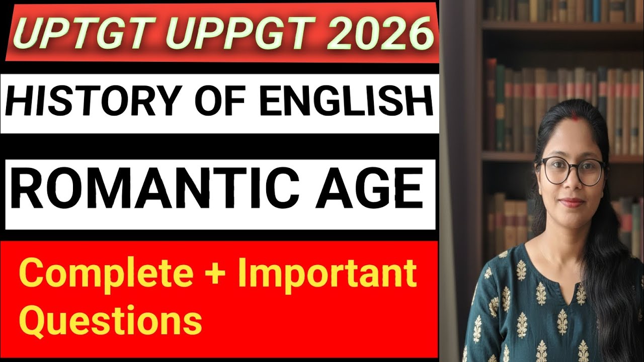 UPTGT UPPGT 2026 English | Romantic Age Complete Notes + Important Questions | History of English