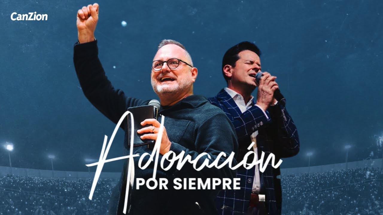 Adoración Por Siempre | Éxitos de Marcos Witt y Danilo Montero