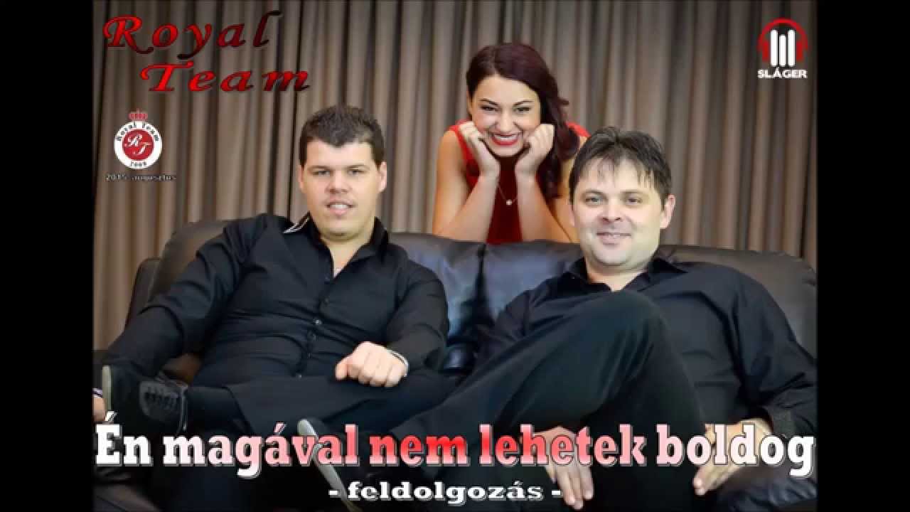 Royal Team ( OFFICIAL audio 2015 ) - Én magával nem lehetek boldog ( feldolgozás )
