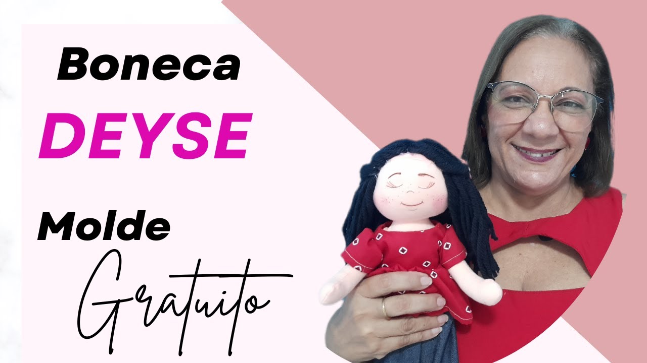 Boneca Deyse Molde Gratuito #doll #diy #toys