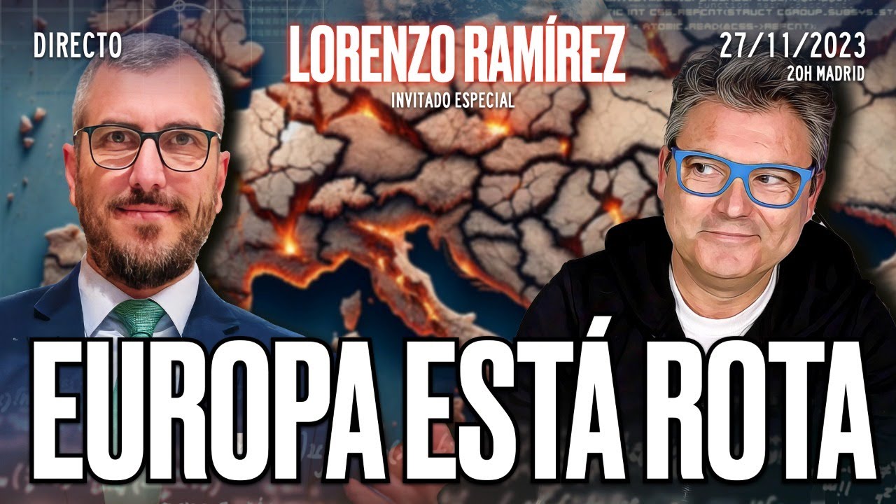 🔴 DIRECTO 27/11/2023 - 'LA DECADENCIA DE LA EUROPA FAKE', con Lorenzo Ramírez