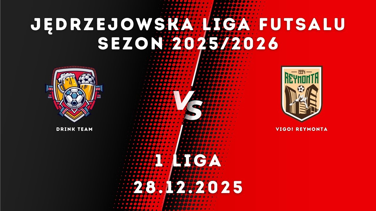 JLF 25/26 | 1 liga |  Drink Team - viGO! Reymonta