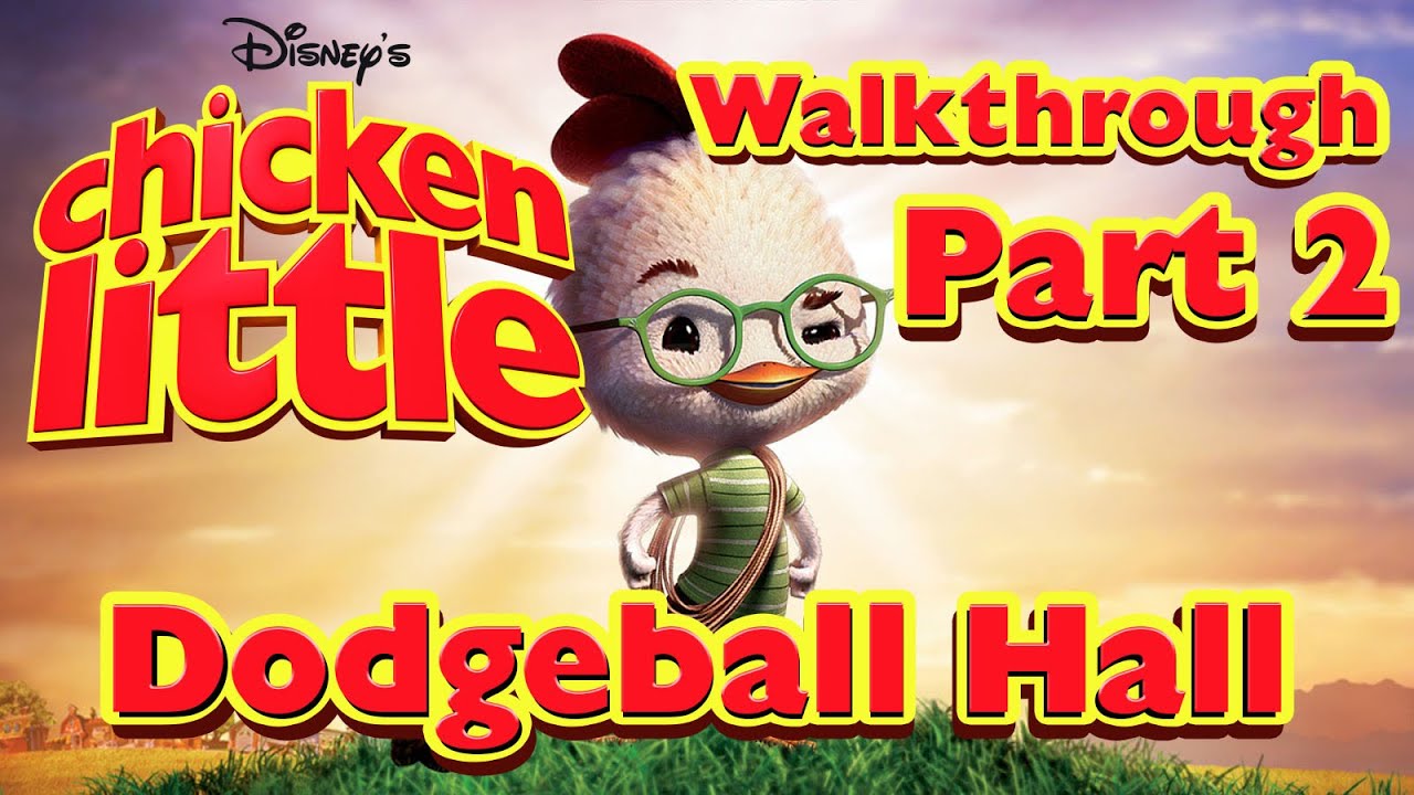 Disney's Chicken Little | Gameplay/Walkthrough Part 2 - Dodgeball Hall