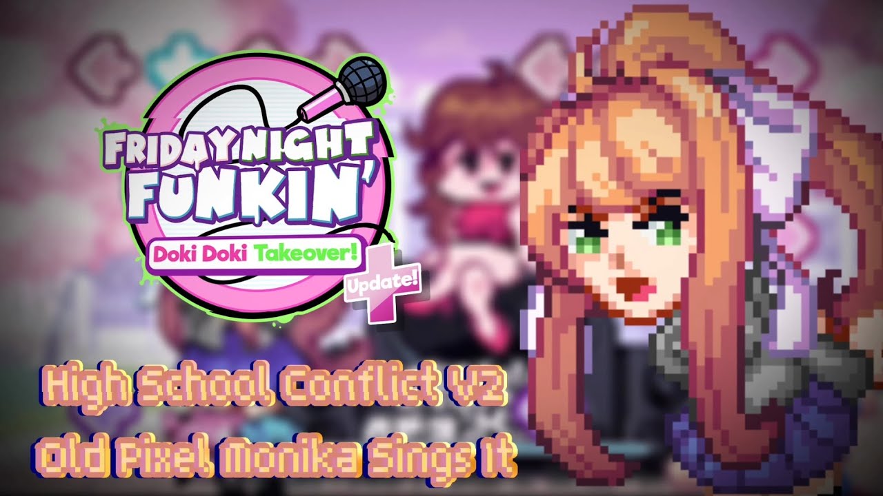 FNF High School Conflict V2 But Old Pixel Monika Sings It | Friday Night Funkin's