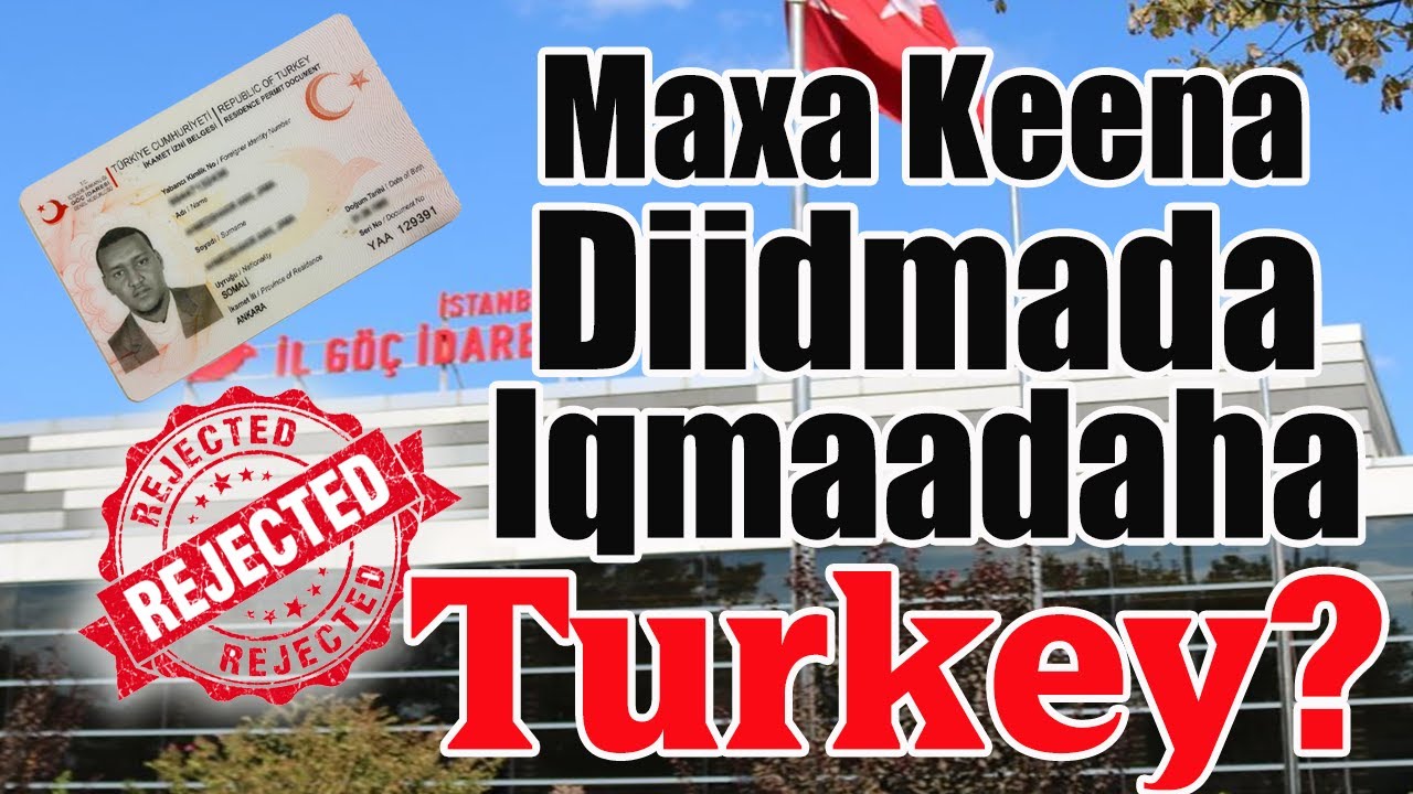 Sababata Iqaamadda Dalka Turkiga Qofka Loogu Diido (Warbixin Muhiim ah)