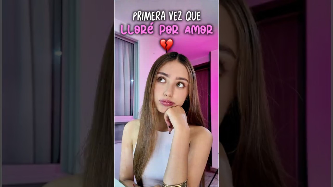 La primera vez que llor&eacute; por amor 💔😢 #storytime #thatgirl #girltalk