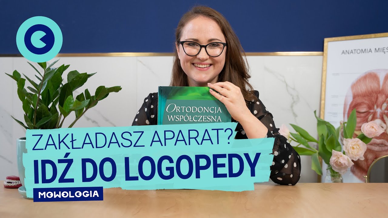 Dlaczego przed założeniem aparatu ortodontycznego trzeba iść do logopedy?