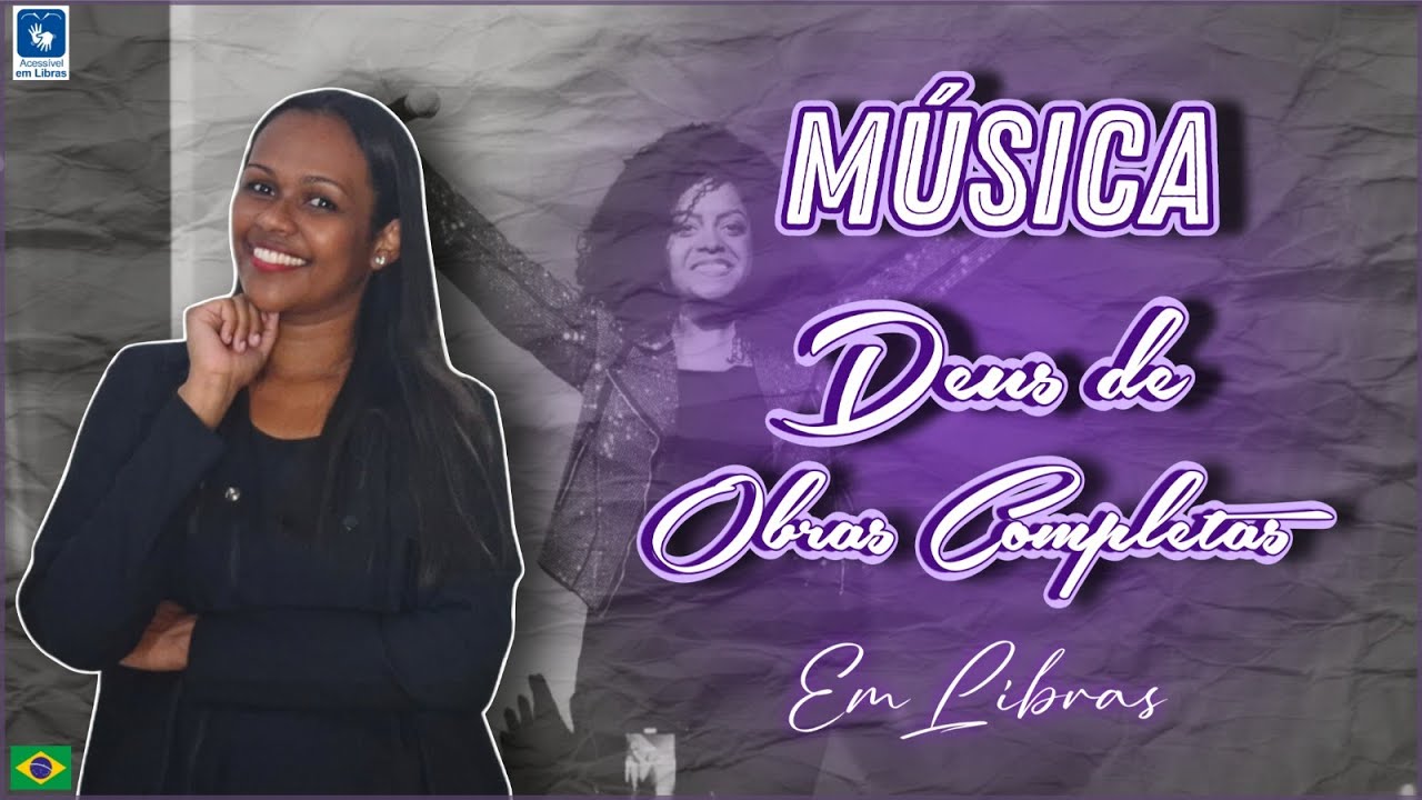 Músicas Deus de Obras Completas (@KemillySantos) - Em Libras