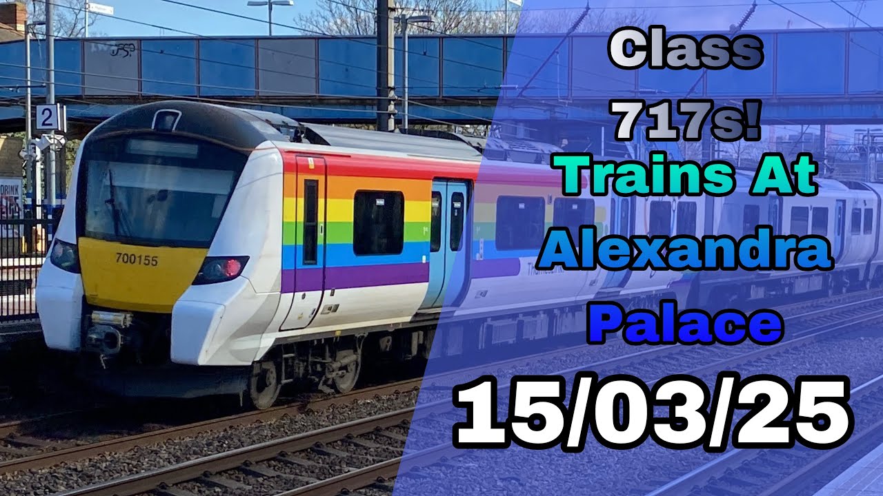 Class 717s! | Trains At Alexandra Palace | 15/03/25 | Ft: @The_Newmarket_Trainspotter