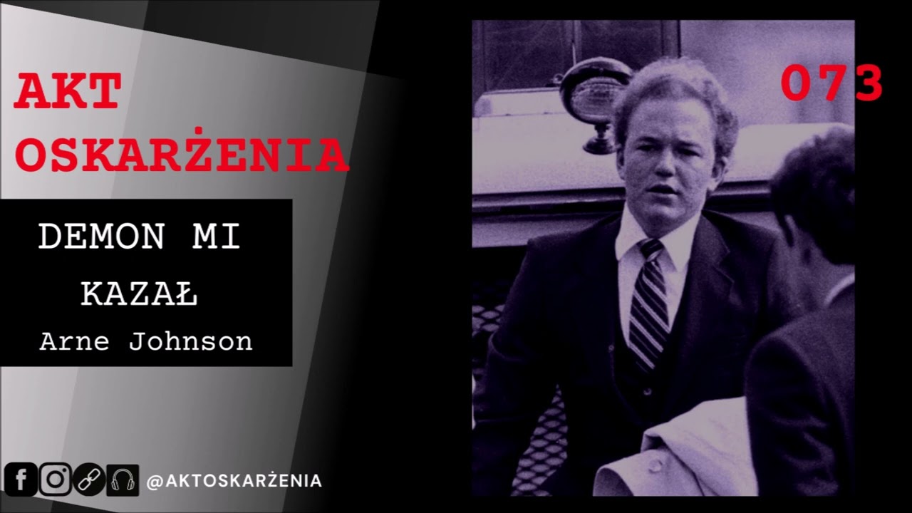 Demon mi kazał - Arne Johnson |Akt Oskarżenia