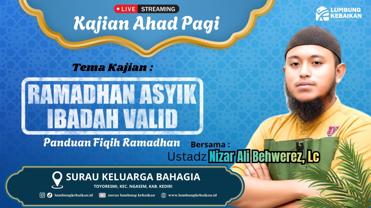 🔴RAMADHAN ASYIK IBADAH VALID - Ustadz Nizar Ali Behwerez, Lc