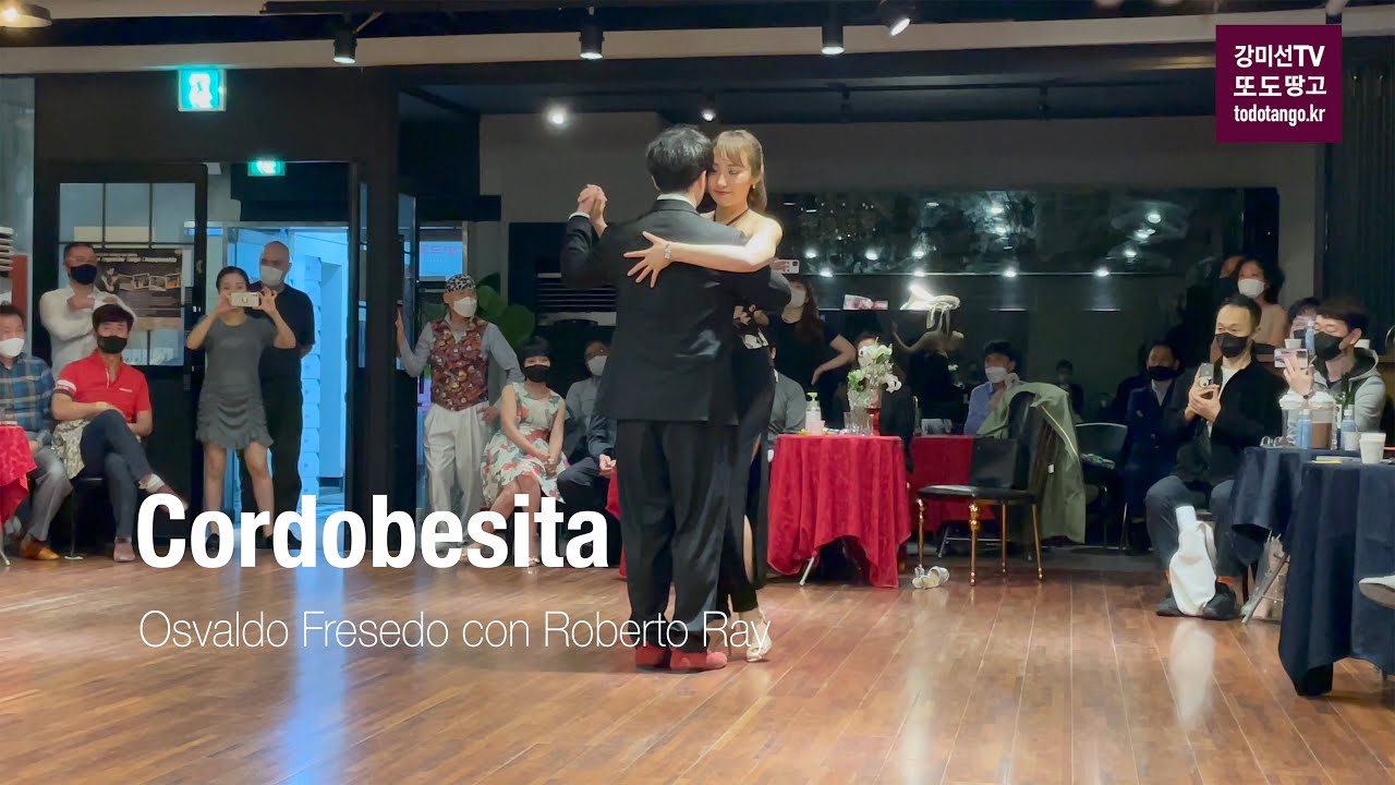 Cordobesita, Osvaldo Fresedo con Roberto Ray 리사 & 오제이, 또도땅고 밀롱가 달밀