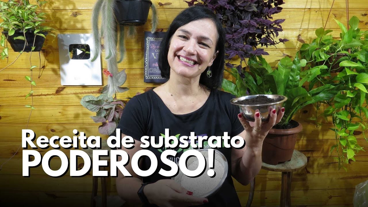 Receita de substrato PODEROSO!