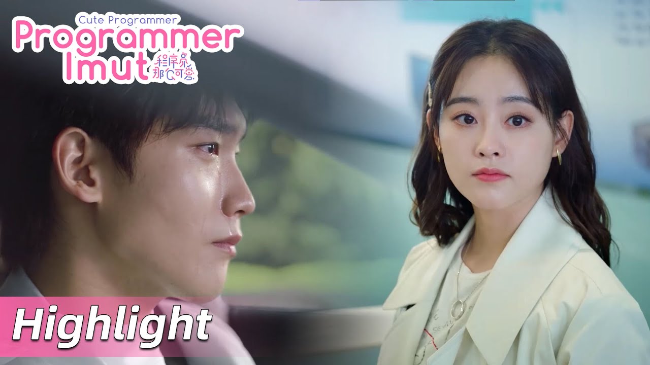 Highlight EP22 Sedih! Lu Li telah memutuskan untuk pergi | Cute Programmer | WeTV【INDO SUB】