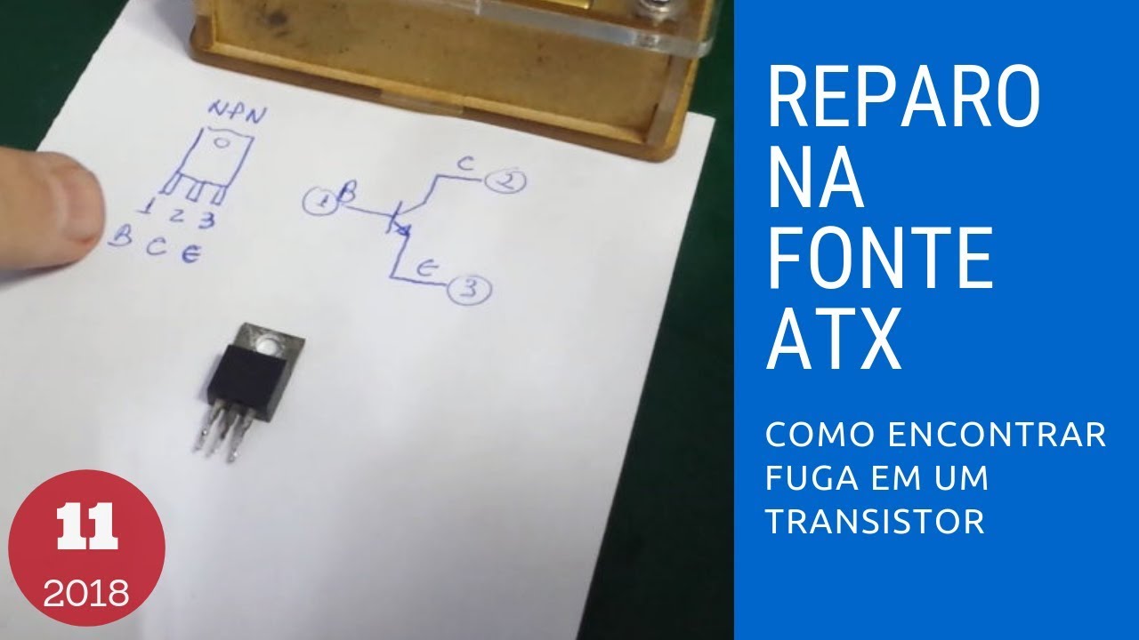 Como diagnosticar FUGA em um Transistor de Potência - Fonte ATX