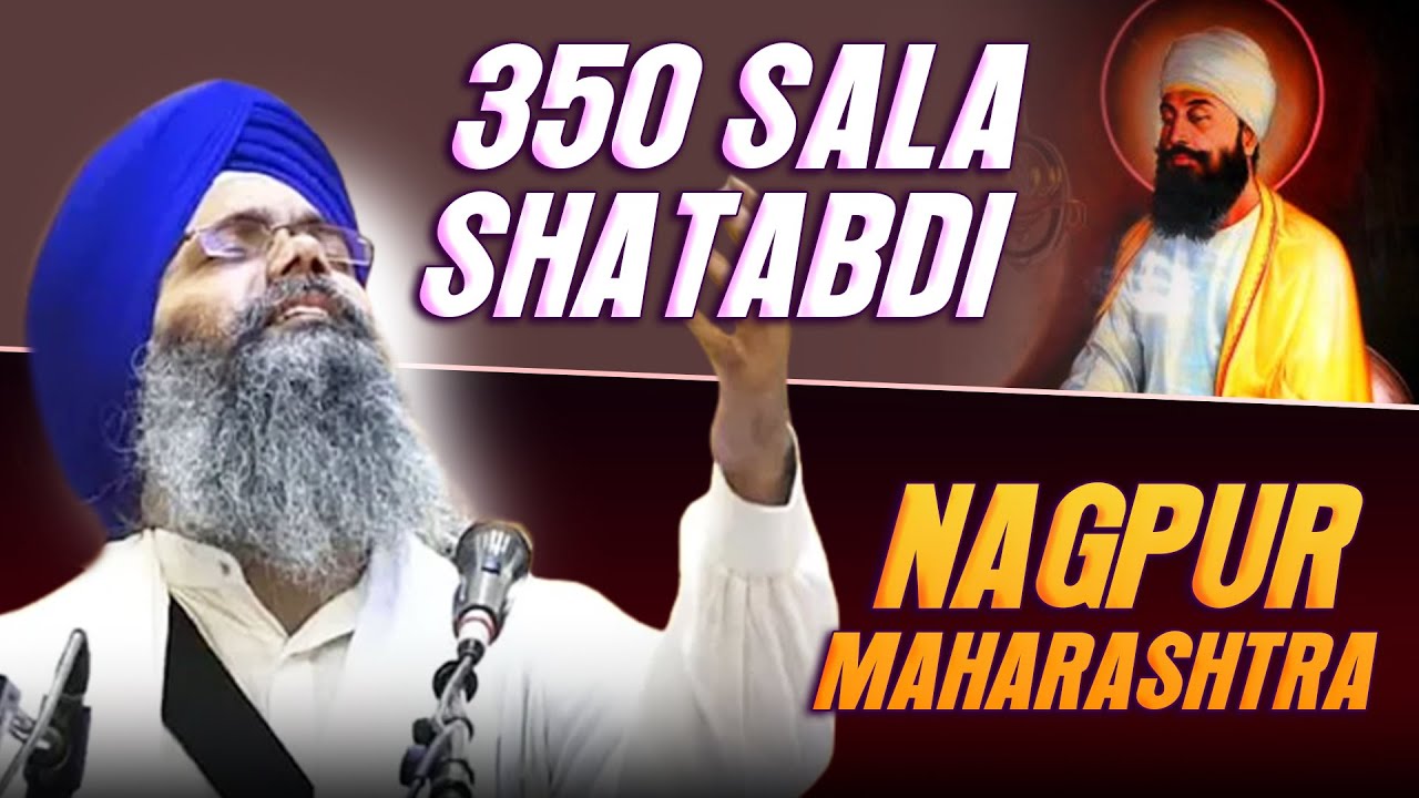 🔴LIVE | 350 Sala Shatabdi Nagpur (Maharashtra)  |  Bhai Manpreet Singh Ji kanpuri