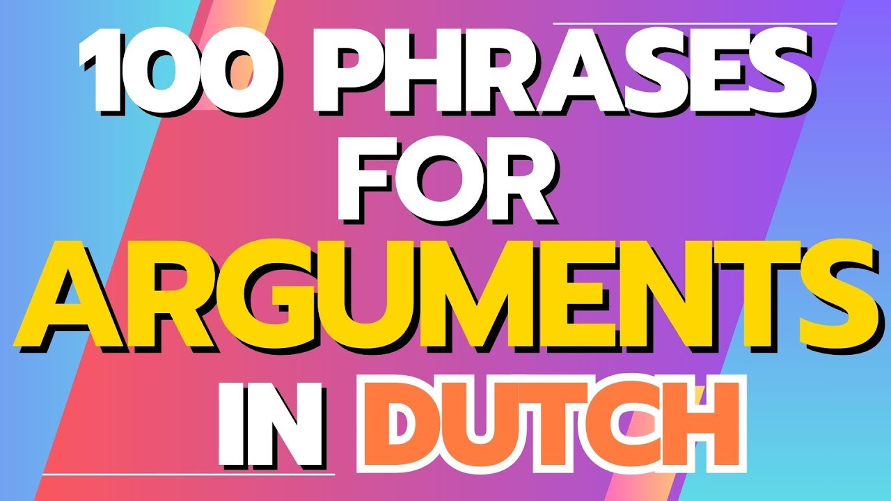 How to Argue in Dutch: 100 Useful Phrases