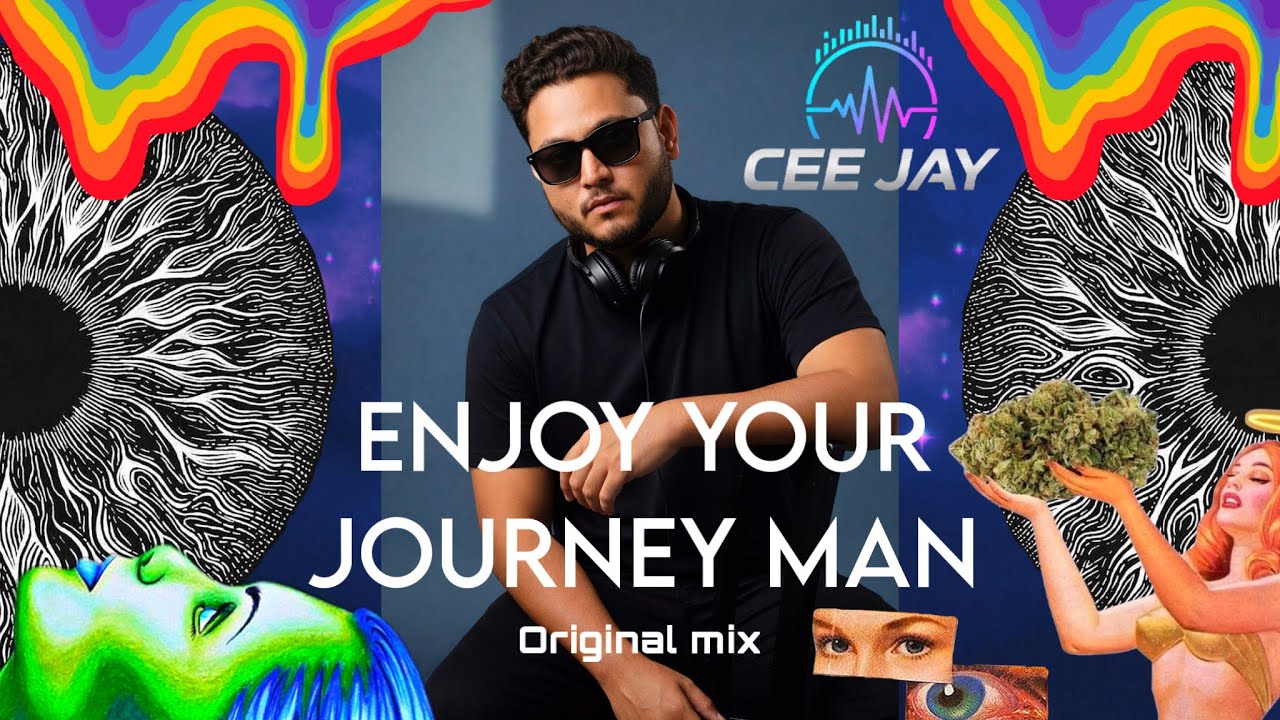 CEE JAY - Enjoy your journey man (Original Mix)