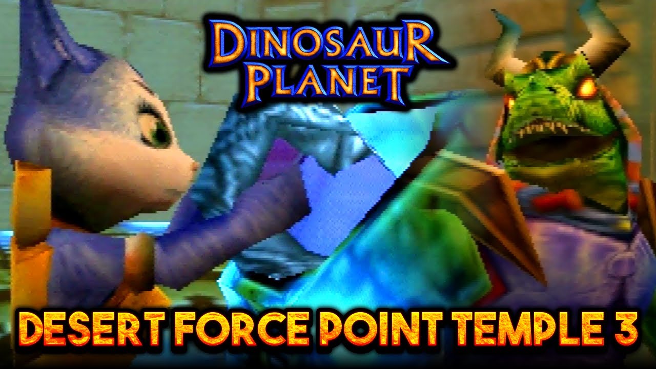 Dinosaur Planet (REAL N64) DESERT FORCE POINT TEMPLE 3 FIXED (DINOMOD ENHANCED)