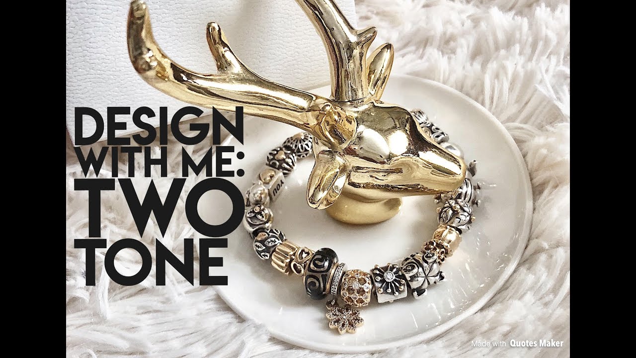My Pandora Two Tone Bracelet + Design With Me