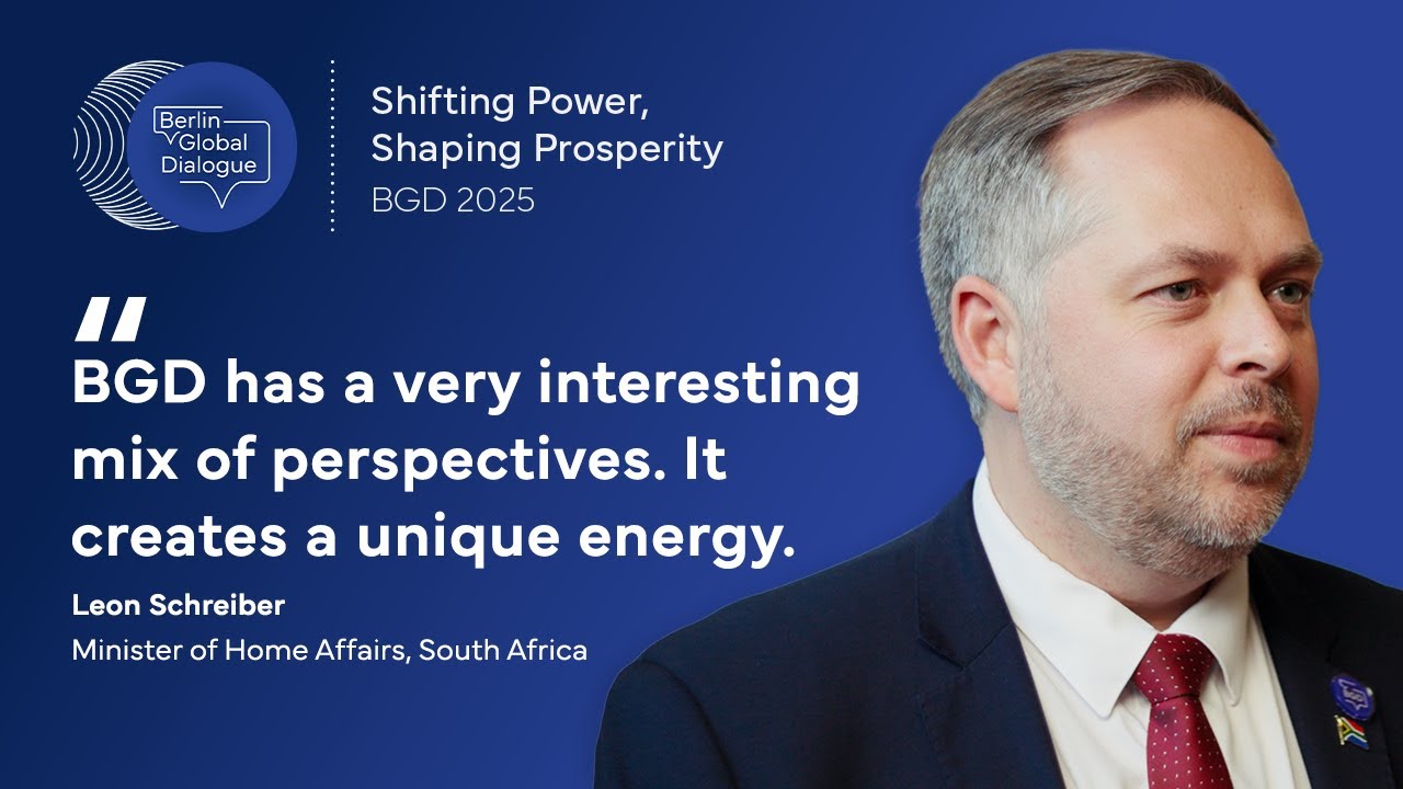 BGD 2025: Leon Schreiber, Minister for Home Affairs, SouthAfrica