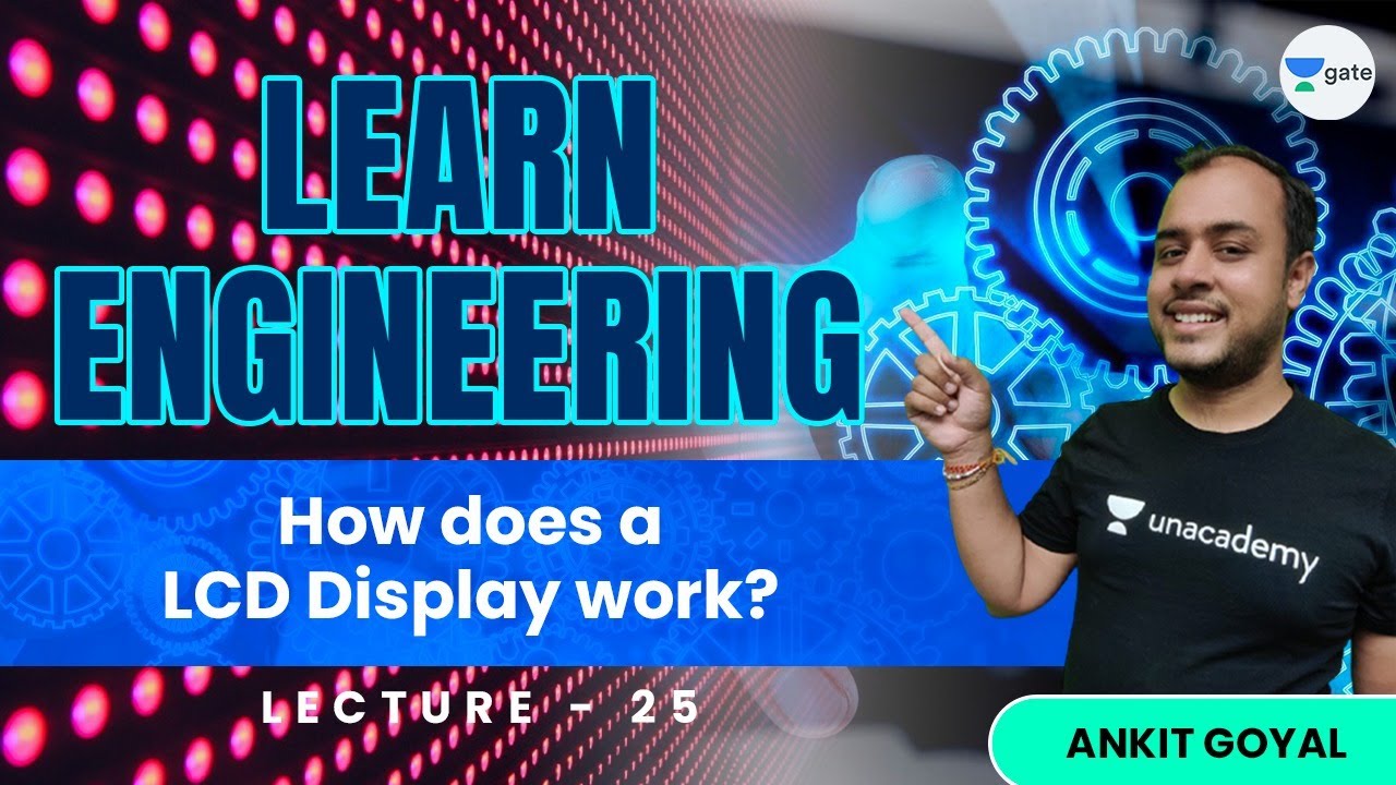 How does a LCD Display work? L 25 | Learn Engineering | GATE/ESE 2022