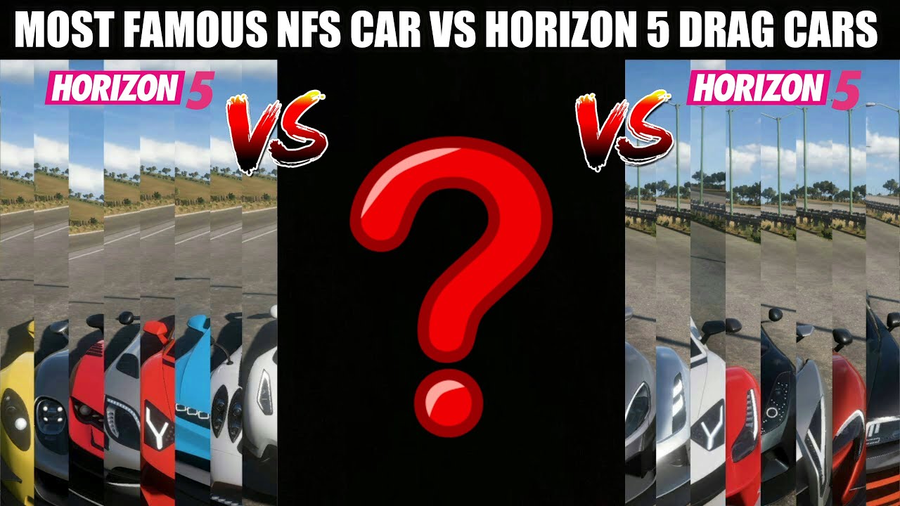 THE MOST FAMOUS NFS CAR VS HORIZON 5 BEST DRAG CARS - WHICH CAR COULD IT BE ??