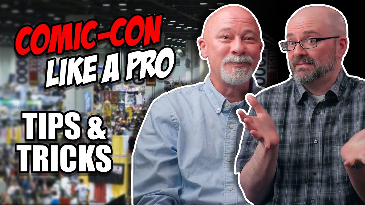 Comic Con Secrets of the PROS! Tips & Tricks - How to Get the Most out of Comic Book Conventions!