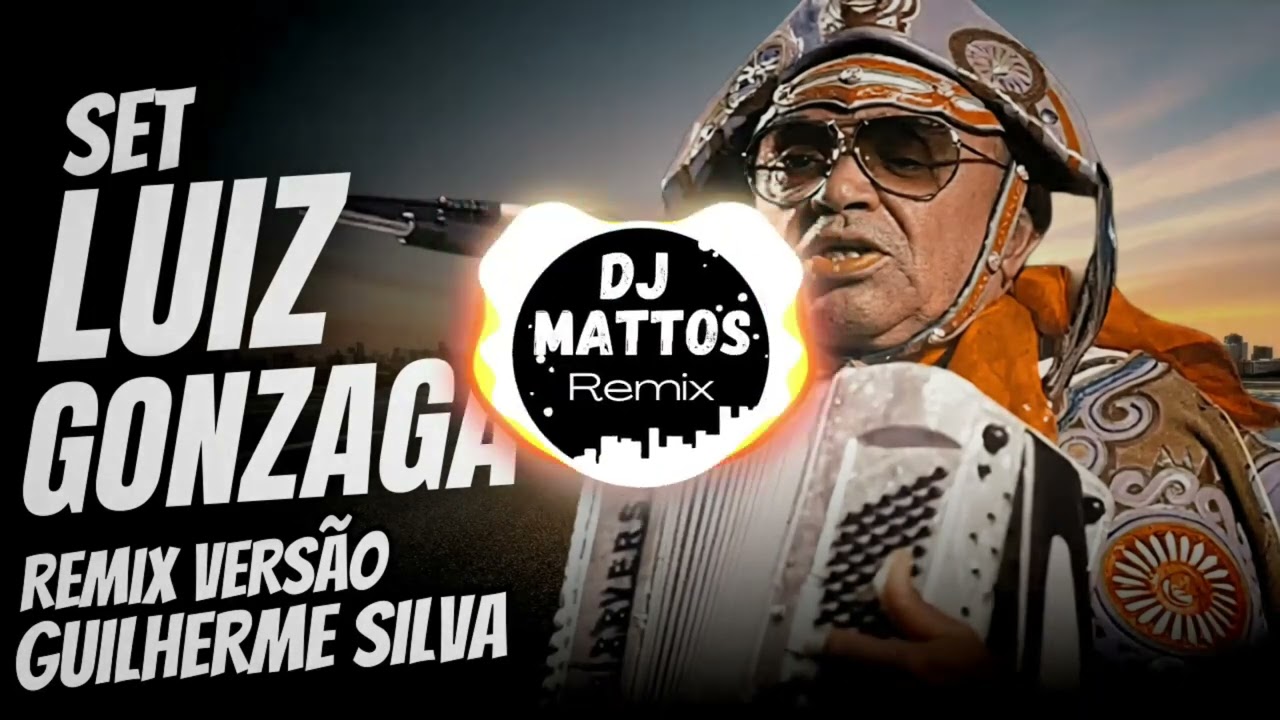 SET LUIZ GONZAGA VERSÃO GUILHERME SILVA REMIX