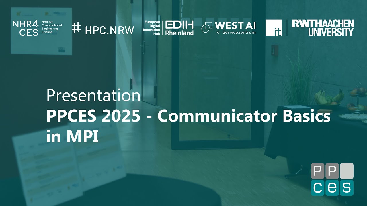 PPCES 2025 - Communicator Basics in MPI