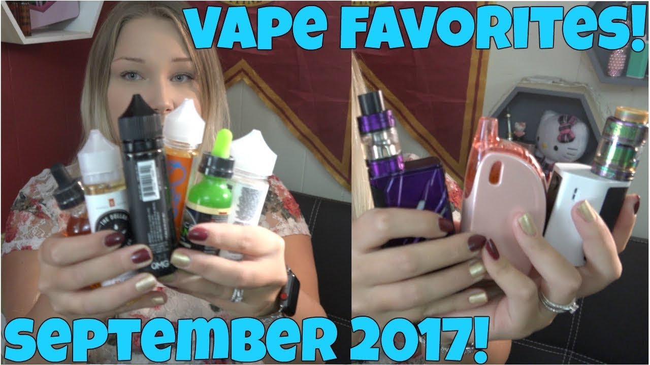 Vape Favorites - September 2017! | TiaVapes Review