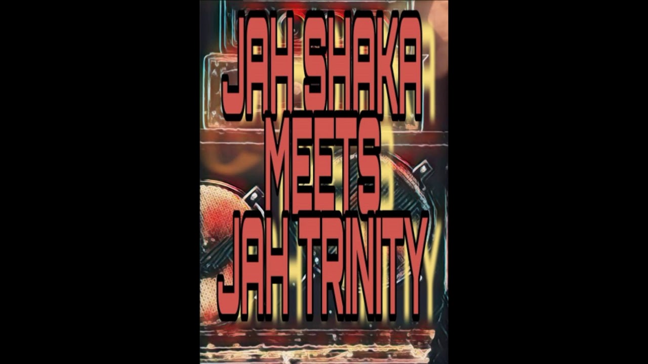 Jah Shaka meets Jah Trinity sound system - part 1