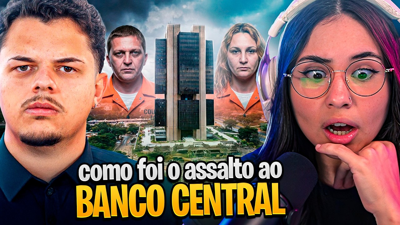 COMO FOI o ASSALTO ao BANCO CENTRAL do BRASIL | react Tinocando TV
