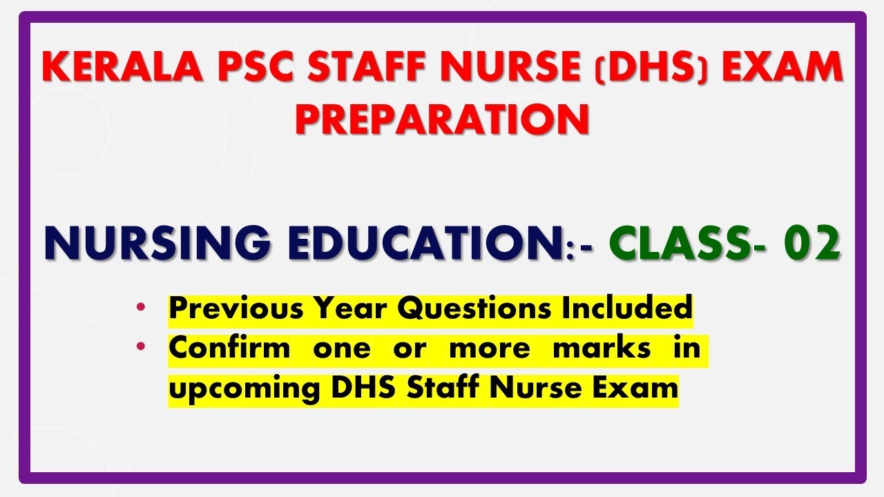 Kerala PSC Staff Nurse (DHS) Exam Preparation || Nursing Education:- Class 02