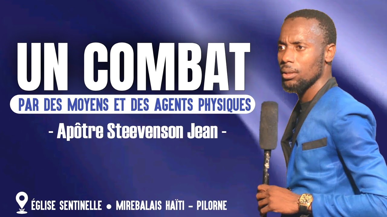 LE COMBAT SPIRITUEL • PART 2 || APOTRE STEEVENSON JEAN - JANVIER 2025