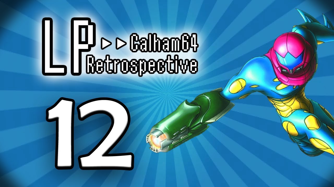 Calham64 LP Retrospective | Day #12 | Metroid Fusion (GBA)