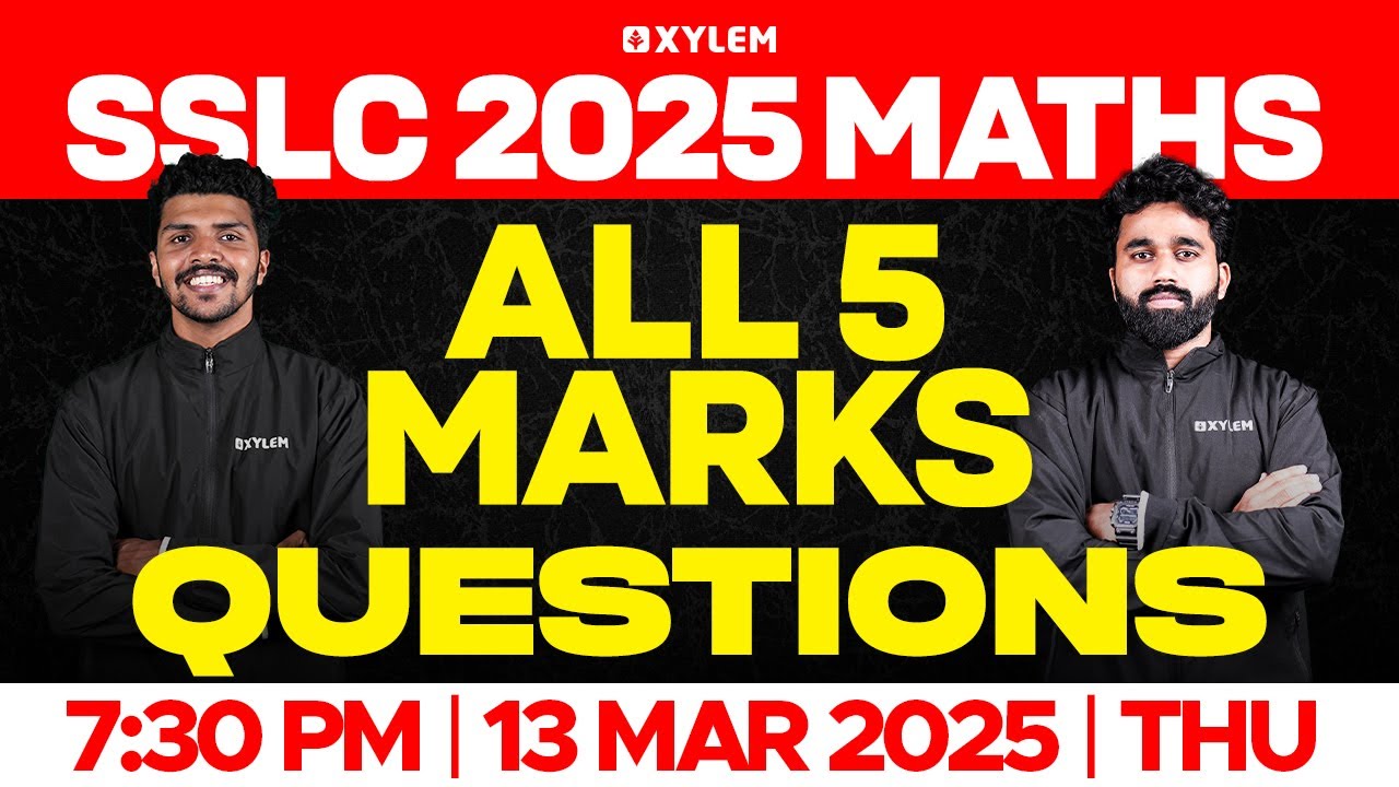SSLC Maths 2025 : All 5 Marks Questions | Xylem SSLC
