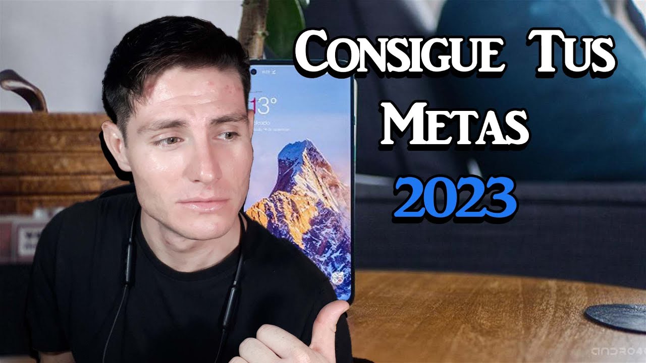 Como Cumplir Mis Metas En El 2023