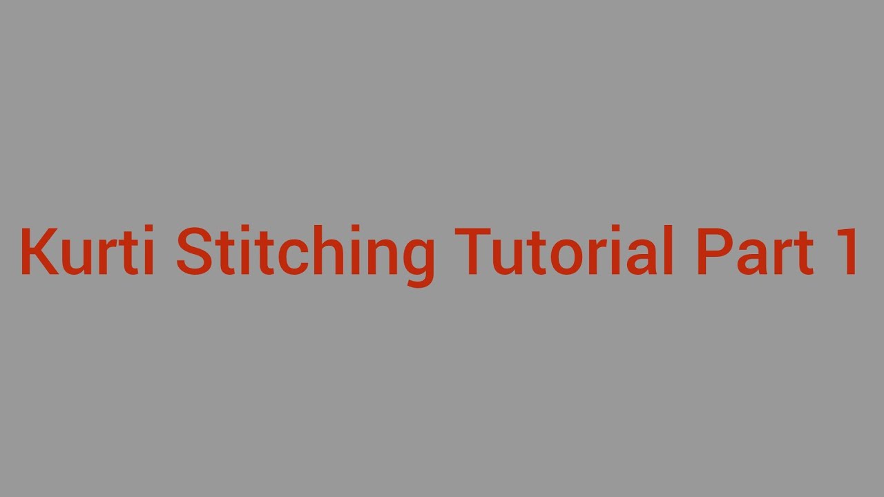 Kurti Stitching Tutorial Part 1 by 