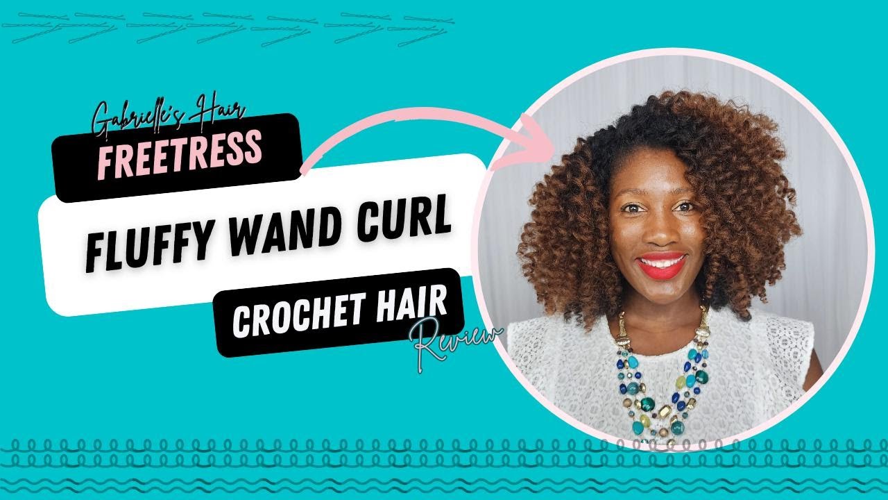//Review// FreeTress Fluffy Wand Curl | Crochet Hair Review