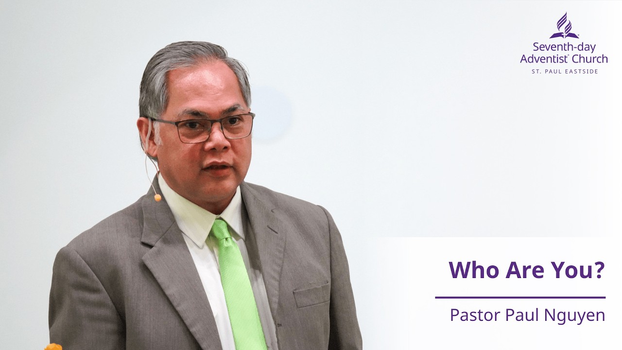 Who Are You? - Pastor Paul Nguyen