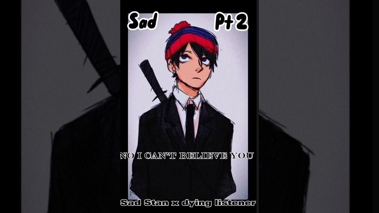 Stan x dying litsener