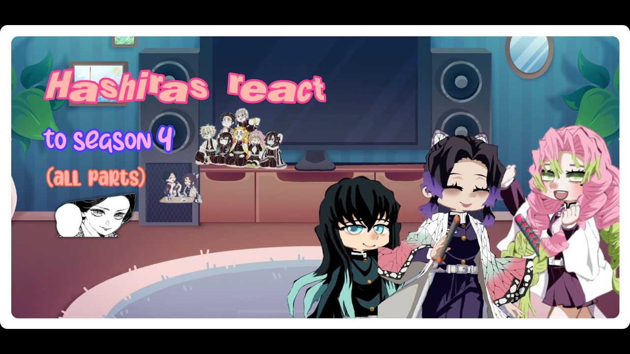 🎀 Hashiras react to season 4 | spoilers | Obamitsu 💌 |angst | all parts