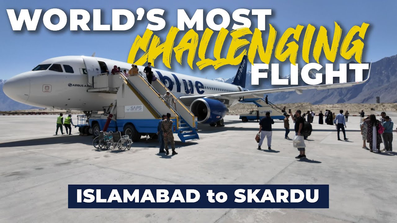Most Dangerous Flight in Pakistan? Islamabad to Skardu (A320)