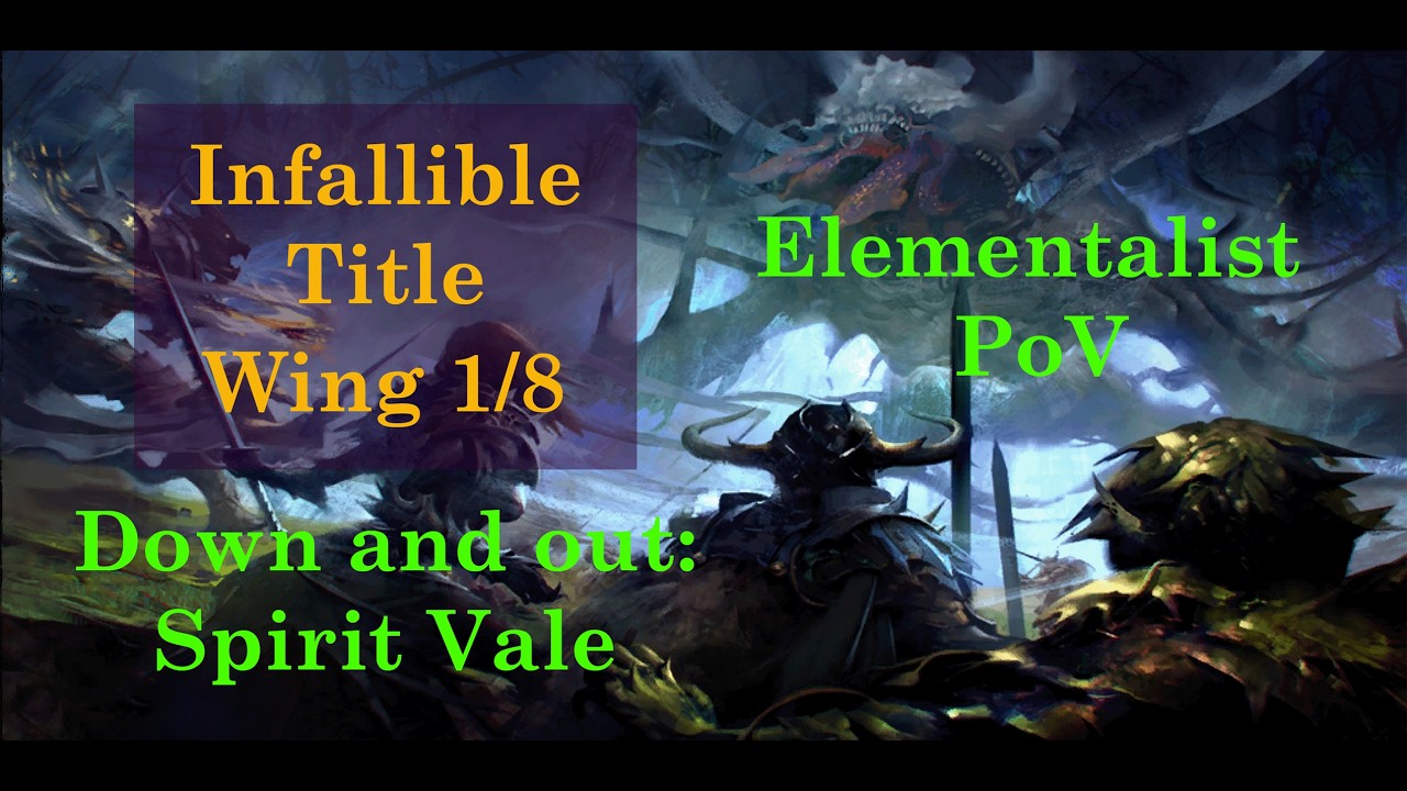 [CRS] Infallible - Down and out: Spirit Vale | Elementalist Support PoV | Guild Wars 2