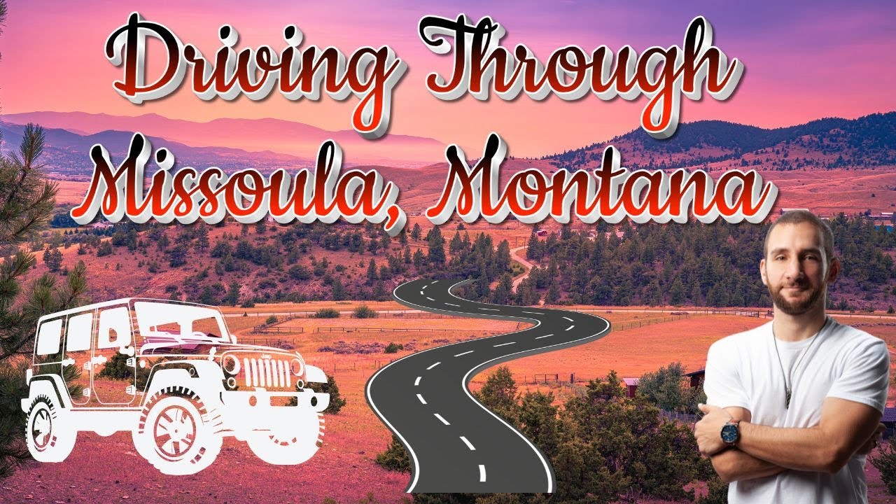 Driving Through Missoula, Montana | The Western Nomad