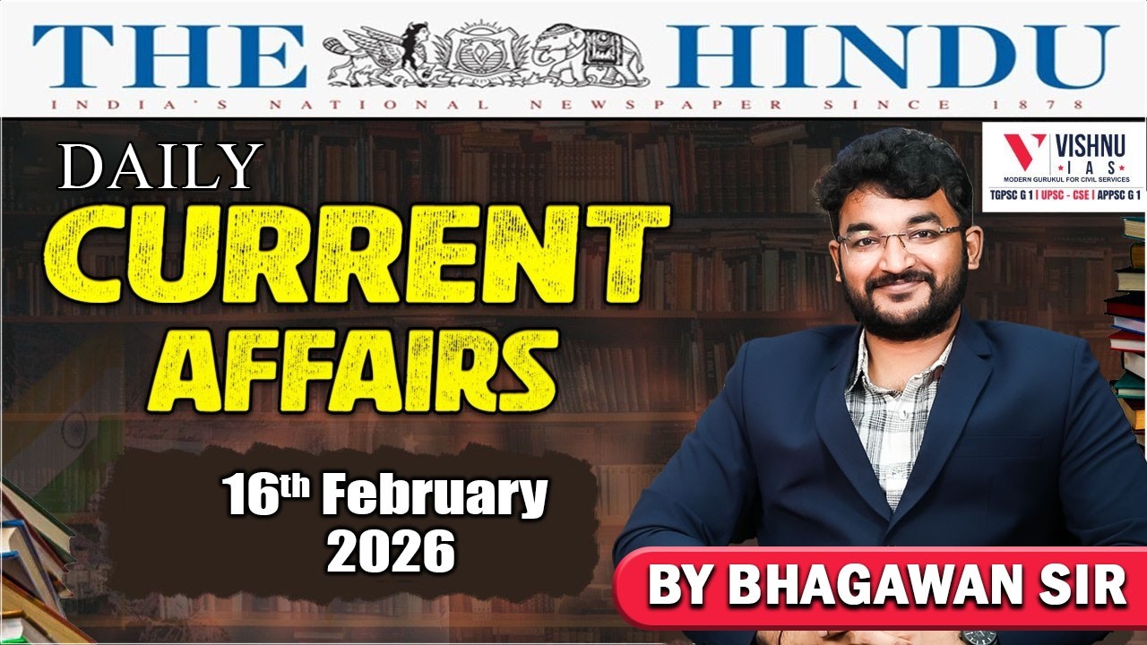 UPSC CSE : February 16th Daily Current Affairs LIVE  | Vishnu IAS Academy