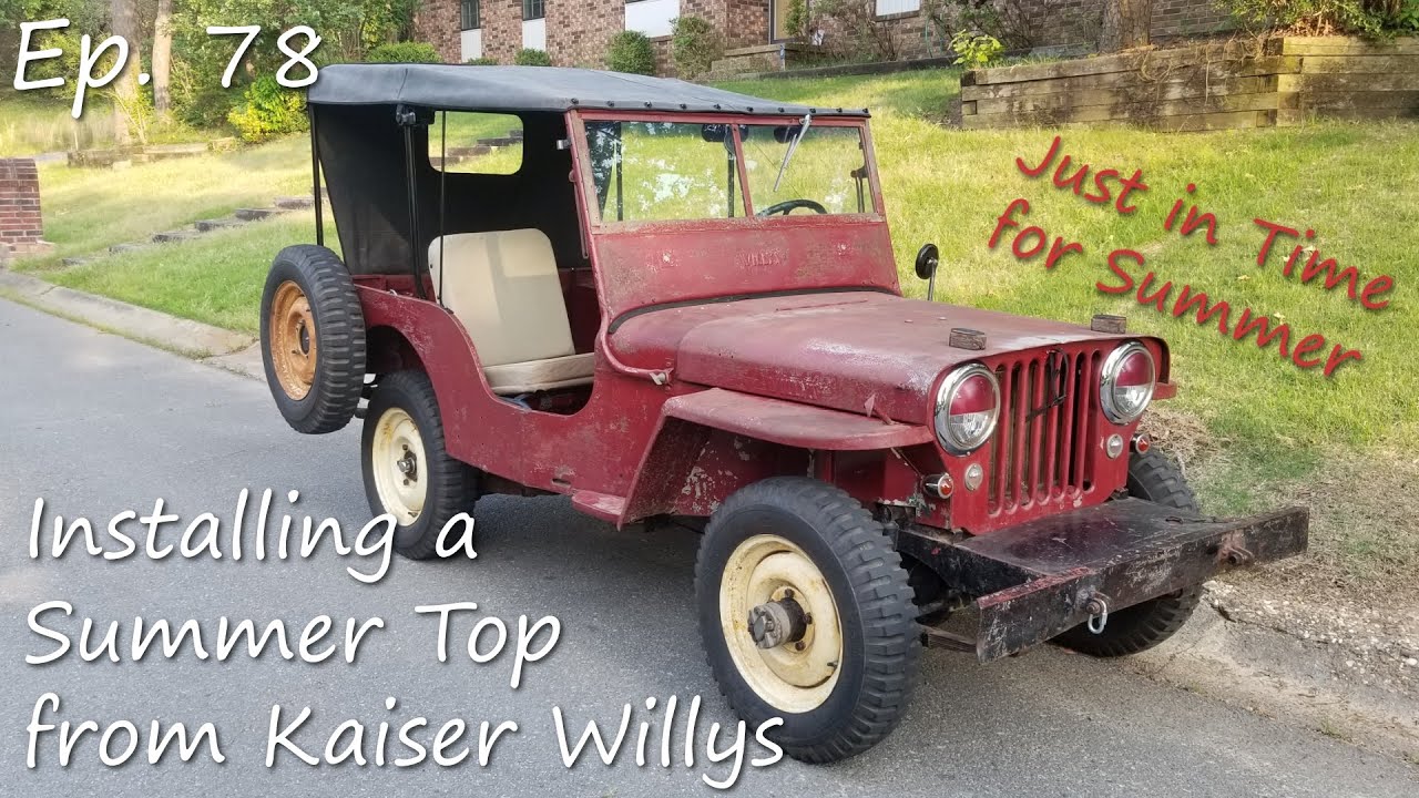 Ep. 78: Installing a Summer Top from Kaiser Willys